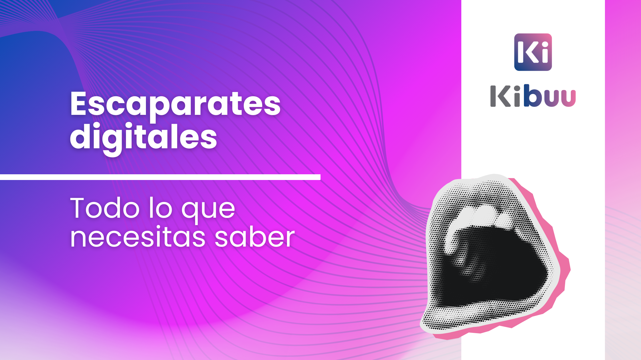 Escaparates digitales - KibuuBlog