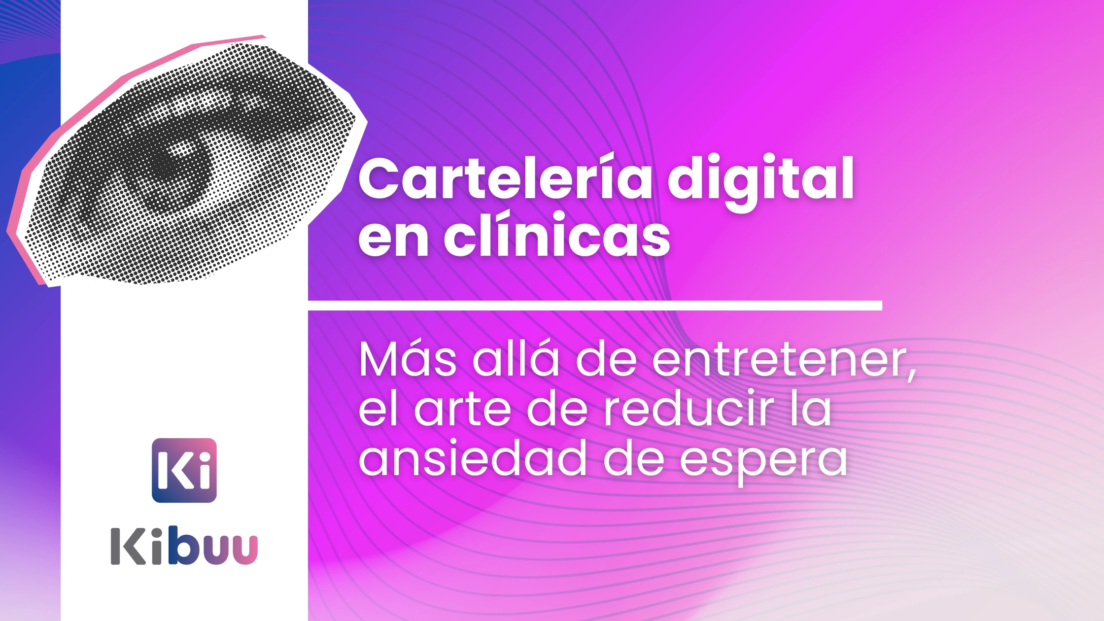 Carteleria-digital-en-clinicas- reducir-la-ansiedad-de-espera